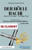 Der Holle Rache - Soprano and Woodwind Quintet (Bb Clarinet) (fixed-layout eBook, ePUB)