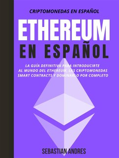 Ethereum en Español (eBook, ePUB) - Andres, Sebastian