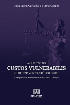 Cover A Questão do Custos Vulnerabilis no Ordenamento Jurídico Pátrio (eBook, ePUB)