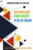 Metodología Para Hacer Tesis De Grado (eBook, ePUB)