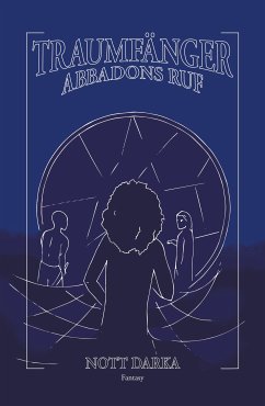 Traumfänger Abbadons Ruf (eBook, ePUB) - Darka, Nott