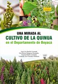 Una mirada al cultivo de la quinua en el departamento de Boyacá (eBook, ePUB)