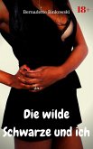 Die wilde Schwarze und ich (eBook, ePUB)