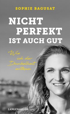 Nicht perfekt ist auch gut (eBook, ePUB) - Bagusat, Sophie