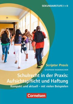 Schulrecht in der Praxis: Aufsichtspflicht und Haftung (eBook, ePUB) - Rademacher, Stephan