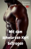 Mit dem schwarzen Kerl betrogen (eBook, ePUB)