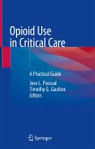 Opioid Use in Critical Care (eBook, PDF)
