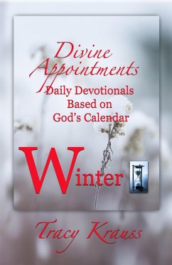 Cover Divine Appointments: Daily Devotionals Based on God's Calendar - Winter (eBook, ePUB)