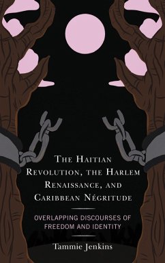 Cover The Haitian Revolution, the Harlem Renaissance, and Caribbean Négritude (eBook, ePUB)
