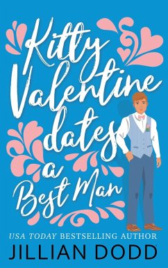 Kitty Valentine Dates a Best Man (eBook, ePUB) - Dodd, Jillian