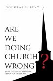 Are We Doing Church Wrong? (eBook, ePUB)