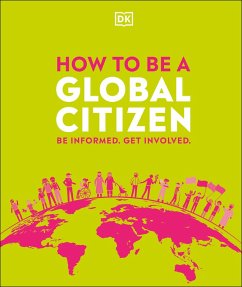 How to be a Global Citizen (eBook, ePUB) - Dk