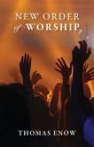 New Order of Worship (eBook, ePUB) New Order of Worship (eBook, ePUB)
