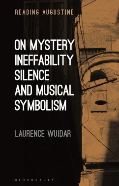 On Mystery, Ineffability, Silence and Musical Symbolism (eBook, ePUB) - Wuidar, Laurence