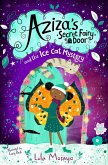 Aziza's Secret Fairy Door and the Ice Cat Mystery (eBook, ePUB)