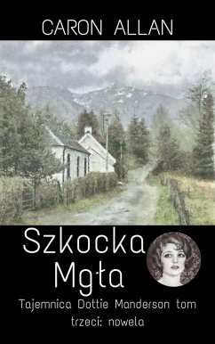 Cover Szkocka mgla: (Tajemnica Dottie Manderson, #3) (eBook, ePUB)