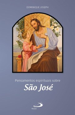 Pensamentos espirituais sobre São José (eBook, ePUB) - Joseph, Dominique