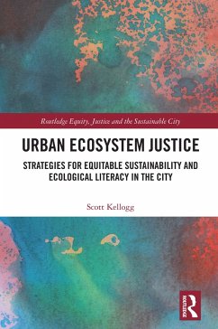 Urban Ecosystem Justice (eBook, ePUB) - Kellogg, Scott