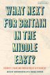 What Next for Britain in the Middle... - Bild 1