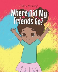 Cover Where Did My Friends Go? (eBook, ePUB)