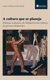 A cultura que se planeja (eBook, ePUB) A cultura que se planeja (eBook, ePUB)