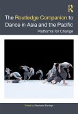 The Routledge Companion to Dance in Asia and the Pacific (eBook, ePUB)