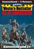G. F. Unger Western-Bestseller Sammelband 31 (eBook, ePUB)