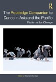 The Routledge Companion to Dance in Asia and the Pacific (eBook, PDF)