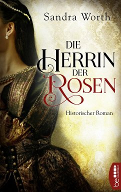 Die Herrin der Rosen (eBook, ePUB) - Worth, Sandra