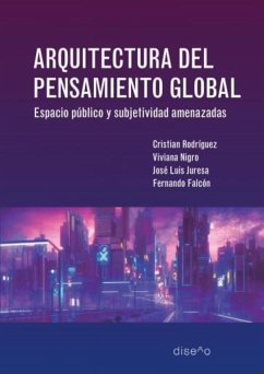 Arquitectura del pensamiento global (eBook, PDF) - Rodriguez, Cristian; Falcon, Fernando; Juresca, José Luis; Nigro, Viviana