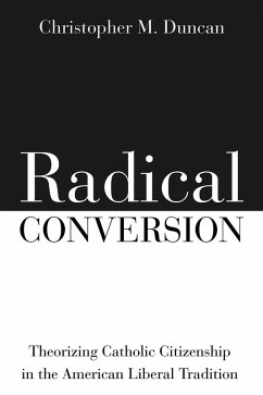 Radical Conversion (eBook, ePUB) - Duncan, Christopher M.