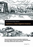 Arquitectura y ciudad: imaginarios fronterizos (eBook, PDF)