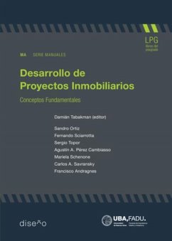 Desarrollo de proyectos inmobiliarios (eBook, PDF) - Ortiz, Sandra; Topor, Sergio; Sciarrotta, Fernando; Agustin A., Perez Cambiaso; Schenone, Mariela; Savransky, Carlos A.; Andragnes, Francisco