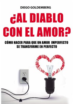 ¿Al diablo con el amor? (eBook, ePUB) - Goldemberg, Diego