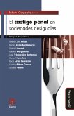 El castigo penal en sociedades desiguales (eBook, ePUB) El castigo penal en sociedades desiguales (eBook, ePUB)