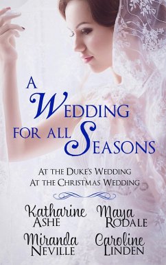 A Wedding for all Seasons (eBook, ePUB) - Linden, Caroline; Ashe, Katharine; Rodale, Maya; Neville, Miranda