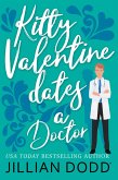 Kitty Valentine Dates a Doctor (eBook, ePUB)
