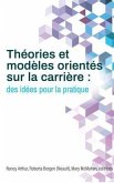 Théories et modèles orientés sur la carrière (eBook, ePUB) Théories et modèles orientés sur la carrière (eBook, ePUB)
