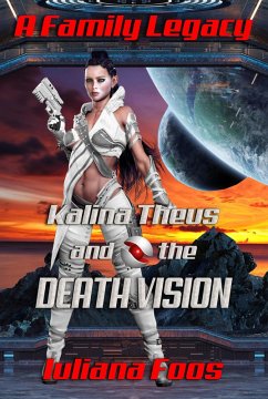 Cover Kalina Theus and the Death Vision (A Family Legacy, #2) (eBook, ePUB)