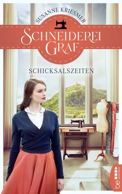 Schicksalszeiten / Schneiderei Graf Bd.1 (eBook, ePUB) - Kriesmer, Susanne