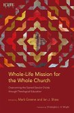 Whole-Life Mission for the Whole Church (eBook, ePUB) Whole-Life Mission for the Whole Church (eBook, ePUB)