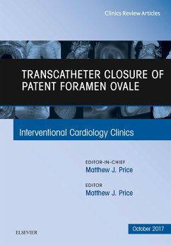 Transcatheter Closure of Patent Foramen Ovale, An Issue of Interventional Cardiology Clinics, E-Book (eBook, ePUB) - Price, Matthew J.