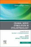 Cranial Nerve Stimulation in Otolaryngology, An Issue of Otolaryngologic Clinics of North America, E-Book (eBook, ePUB)