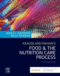 Krause and Mahan's Food and the Nutrition Care Process E-Book (eBook, ePUB) - Raymond, Janice L; Morrow, Kelly