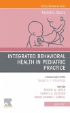 Integrated Behavioral Health in Pediatric Practice, An Issue of Pediatric Clinics of North America, E-Book (eBook, ePUB)