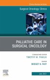 Palliative Care in Surgical Oncology, An Issue of Surgical Oncology Clinics of North America, E-Book (eBook, ePUB)