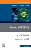 Fungal Infections, An Issue of Infectious Disease Clinics of North America, E-Book (eBook, ePUB)