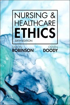 Nursing & Healthcare Ethics - E-Book (eBook, ePUB) - Robinson, Simon; Doody, Owen