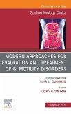 Modern Approaches for Evaluation and Treatment of GI Motility Disorders, An Issue of Gastroenterology Clinics of North America, E-Book (eBook, ePUB)