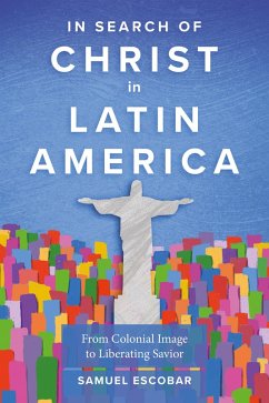 In Search of Christ in Latin America (eBook, ePUB) - Escobar, Samuel
